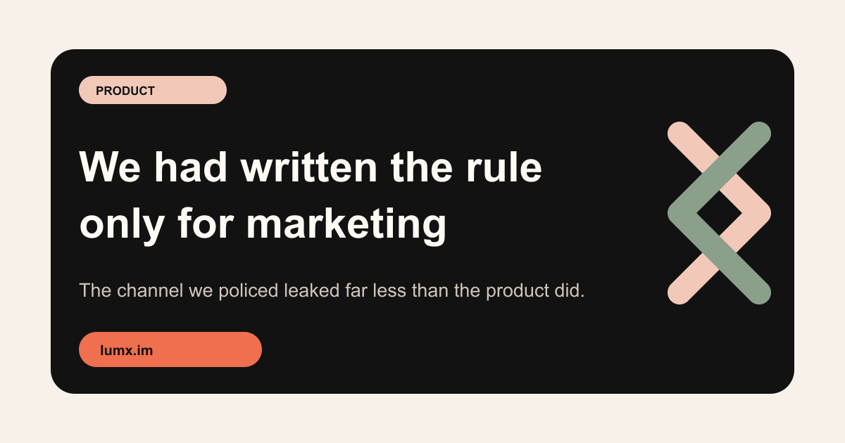 We Had Written the Rule Only for Marketing — LumX